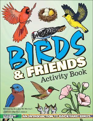 Birds & Friends Activity Book: An Introduction to Backyard Birds for Kids - Jennifer M. Mitchell