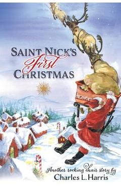 Coperta cărții 'Saint Nick's First Christmas - Charles L. Harris'