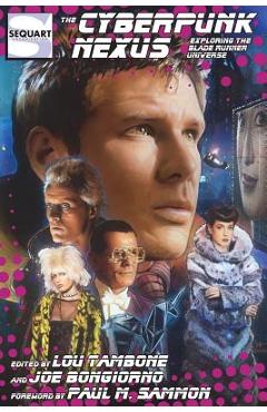 Coperta cărții 'The Cyberpunk Nexus: Exploring the Blade Runner Universe - Joe Bongiorno'