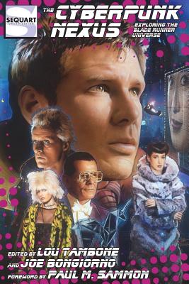 The Cyberpunk Nexus: Exploring the Blade Runner Universe - Joe Bongiorno