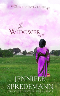 The Widower (Amish Country Brides) - Jennifer Spredemann