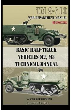 Coperta cărții 'Basic Half-Track Vehicles M2, M3 Technical Manual - War Department'