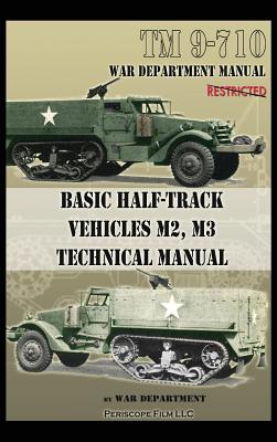 Basic Half-Track Vehicles M2, M3 Technical Manual - War Department