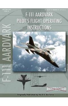 Poza produsului F-111 Aardvark Pilot's Flight Operating Manual - United States Air Force