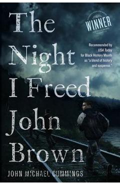 Poza produsului The Night I freed John Brown - John Michael Cummings