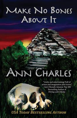 Make No Bones About It - Ann Charles