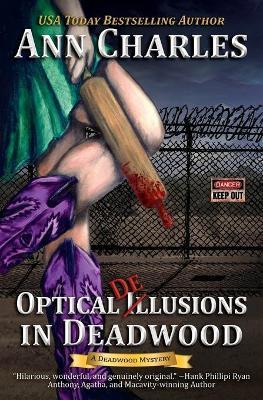 Optical Delusions in Deadwood - Ann Charles