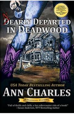 Coperta cărții 'Nearly Departed in Deadwood - Ann Charles'