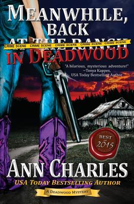 Meanwhile, Back in Deadwood - Ann Charles