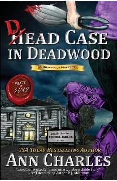 Coperta cărții 'Dead Case in Deadwood - Ann Charles'