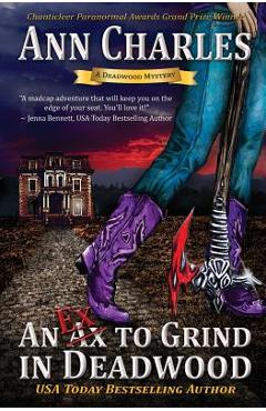 Poza produsului An Ex to Grind in Deadwood - Ann Charles