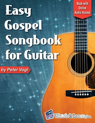 Easy Gospel Songbook for Guitar Book with Online Audio Access - Peter Vogl