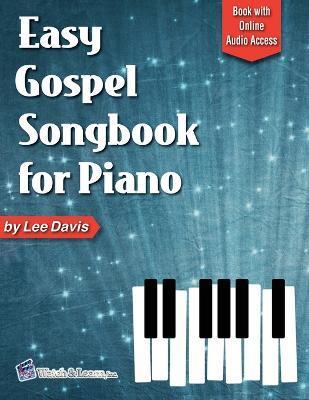 Easy Gospel Songbook for Piano Book with Online Audio Access - Lee Davis