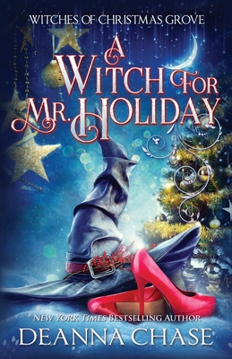 A Witch For Mr. Holiday - Deanna Chase