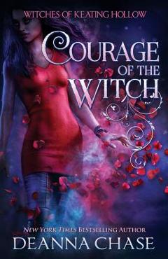 Coperta cărții 'Courage of the Witch - Deanna Chase'