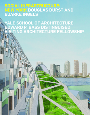 Social Infrastructure: New York: Douglas Durst and Bjarke Ingels - James Andrachuk