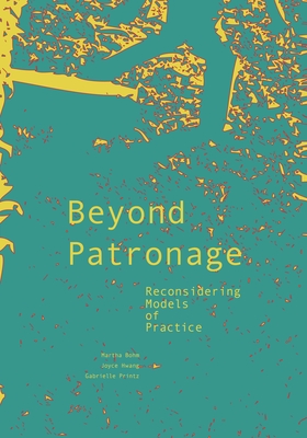 Beyond Patronage: Reconsidering Models of Practice - Joyce Hwang