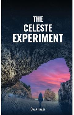 Coperta cărții 'The Celeste Experiment - Omar Imady'