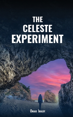 The Celeste Experiment - Omar Imady