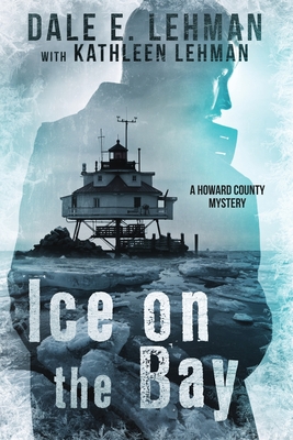 Ice on the Bay - Dale E. Lehman