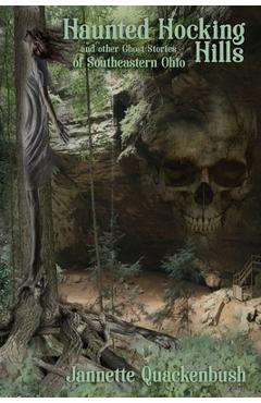 Poza produsului Haunted Hocking Hills - Jannette Quackenbush