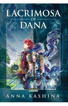Coperta cărții 'Lacrimosa of Dana: Officially Licensed Novelization of Ys VIII: Lacrimosa of Dana - Anna Kashina'