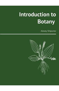 Coperta cărții 'Introduction to Botany - Alexey Shipunov'