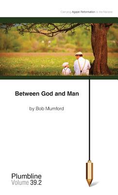 Coperta cărții 'Between God and Man - Bob Mumford'