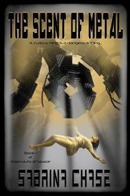 Coperta cărții 'The Scent of Metal - Sabrina Chase'
