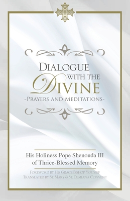 Dialogue with the Divine - Pope Shenouda Iii