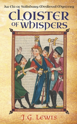 Cloister of Whispers: An Ela of Salisbury Medieval Mystery - J. G. Lewis