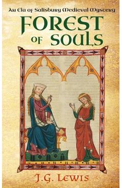 Coperta cărții 'Forest of Souls: An Ela of Salisbury Medieval Mystery - J. G. Lewis'