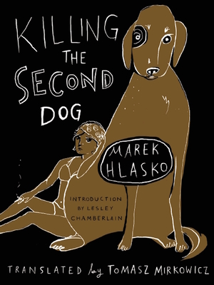 Killing the Second Dog - Marek Hlasko