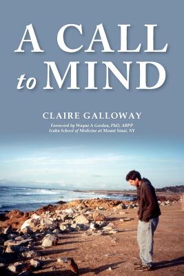 A Call to Mind: A Story of Undiagnosed Childhood Traumatic Brain Injury - Claire Galloway