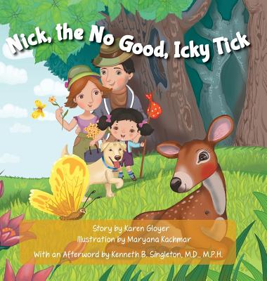 Nick, the No Good, Icky Tick - Karen Gloyer