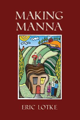 Making Manna - Eric Lotke