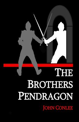 The Brothers Pendragon - John Conlee