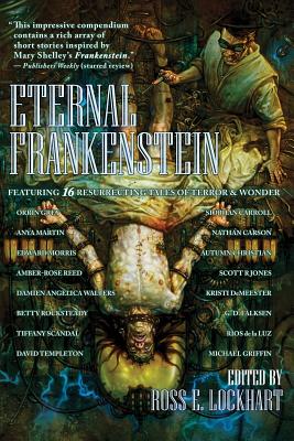 Eternal Frankenstein - Ross E. Lockhart