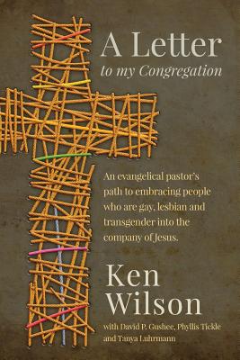 A Letter to My Congregation - Ken Wilson