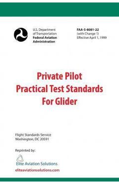 Coperta cărții 'Private Pilot Practical Test Standards For Glider (FAA-S-8081-22) - Elite Aviation Solutions'