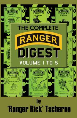 The Complete Ranger Digest: Vols. I-V - Richard F. Tscherne