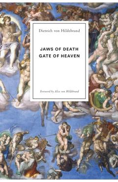 Poza produsului Jaws of Death: Gate of Heaven - Dietrich Von Hildebrand