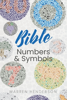 Bible Numbers and Symbols - Warren Henderson