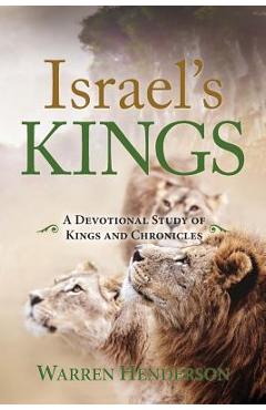 Coperta cărții 'Israel's Kings - A Devotional Study of Kings and Chronicles - Warren Henderson'