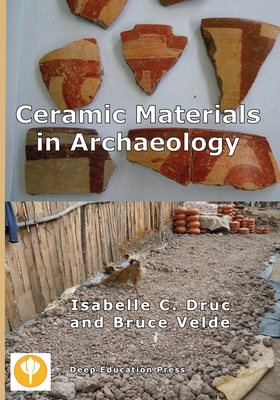 Ceramic Materials in Archaeology - Isabelle C. Druc