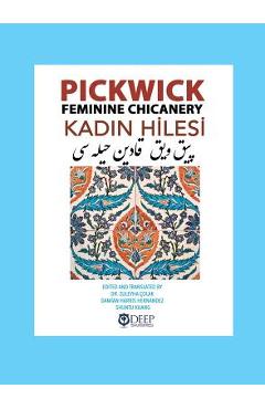 Coperta cărții 'Pickwick: Feminine Chicanery (Kadın Hilesi): An Ottoman Turkish Reader - Zuleyha Colak'
