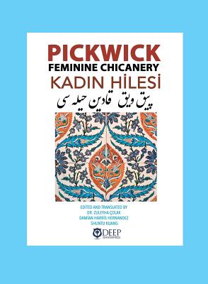 Pickwick: Feminine Chicanery (Kadın Hilesi): An Ottoman Turkish Reader - Zuleyha Colak