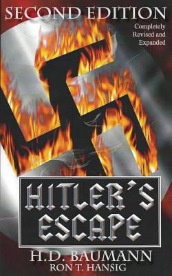 Hitler's Escape Second Edition - H. D. Baumann