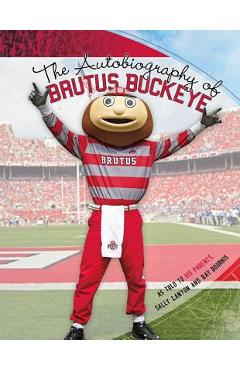 Poza produsului The Autobiography of Brutus Buckeye - Sally Lanyon