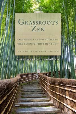 Grassroots Zen: Community and Practice in the Twenty-First Century - Perle Besserman